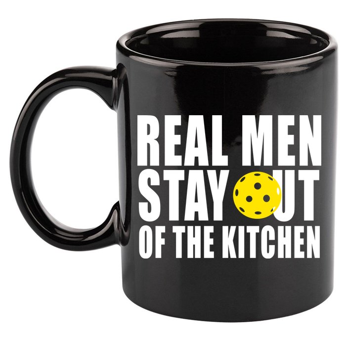 Real Men Stay Out Of The Kitchen Pickle Ball 11oz C Handle Ceramic Mug