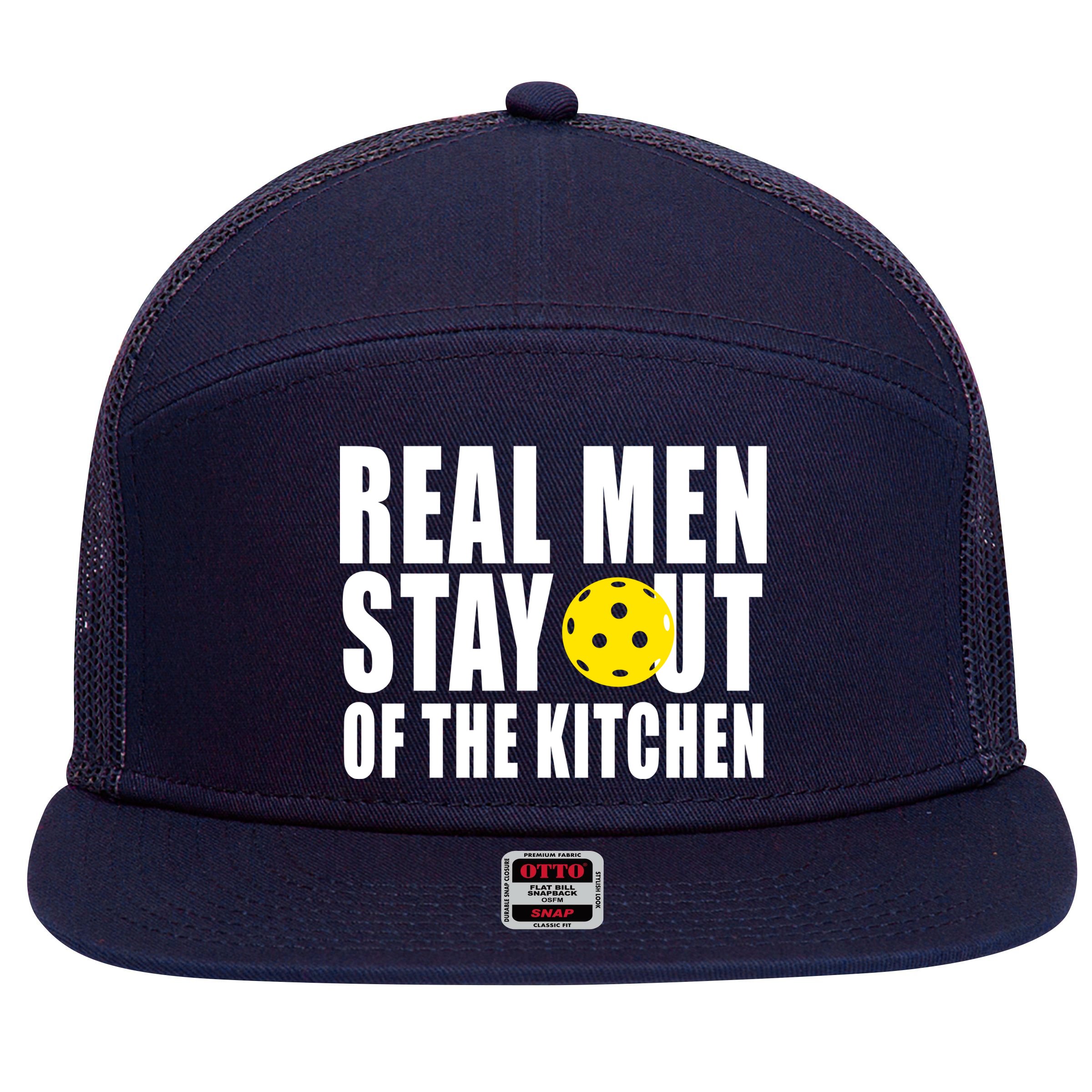 Real Men Stay Out Of The Kitchen Pickle Ball 7 Panel Mesh Trucker Snapback Hat