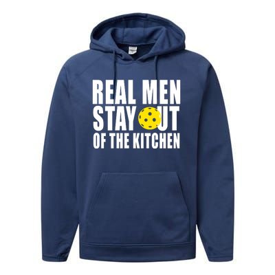 Real Men Stay Out Of The Kitchen Pickle Ball Performance Fleece Hoodie