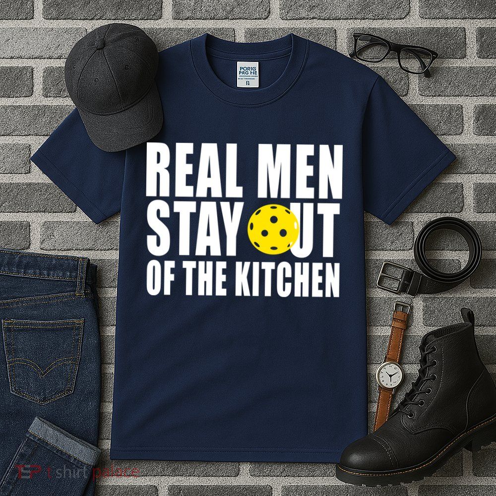 Real Men Stay Out Of The Kitchen Pickle Ball Tall T-Shirt