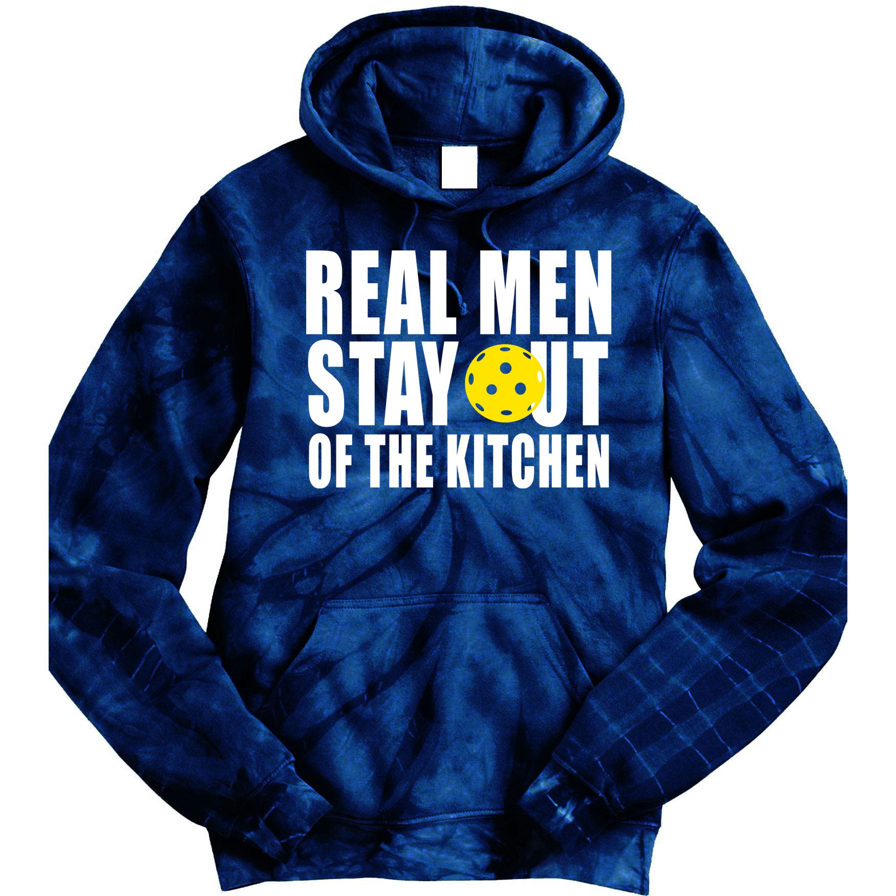 Real Men Stay Out Of The Kitchen Pickle Ball Tie Dye Hoodie
