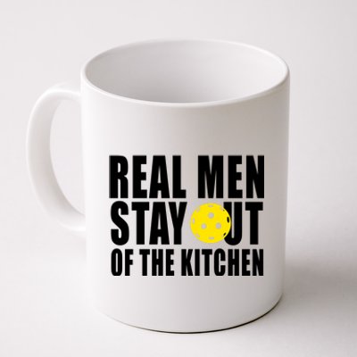 Real Men Stay Out Of The Kitchen Pickle Ball Coffee Mug