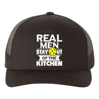 Real Men Stay Out Of The Kitchen Funny Pickleball Paddleball Yupoong Adult 5-Panel Trucker Hat