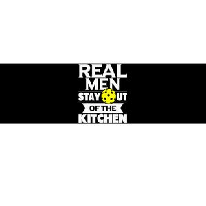 Real Men Stay Out Of The Kitchen Funny Pickleball Paddleball Bumper Sticker