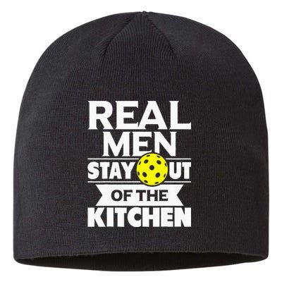 Real Men Stay Out Of The Kitchen Funny Pickleball Paddleball Sustainable Beanie