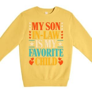 Retro My Son In Law Is My Favorite Child Funny Family Humor Premium Crewneck Sweatshirt