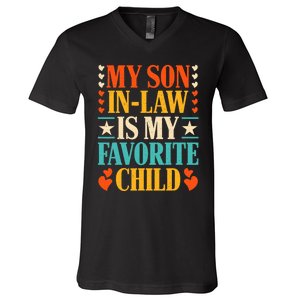 Retro My Son In Law Is My Favorite Child Funny Family Humor V-Neck T-Shirt