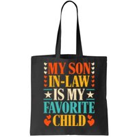 Retro My Son In Law Is My Favorite Child Funny Family Humor Tote Bag