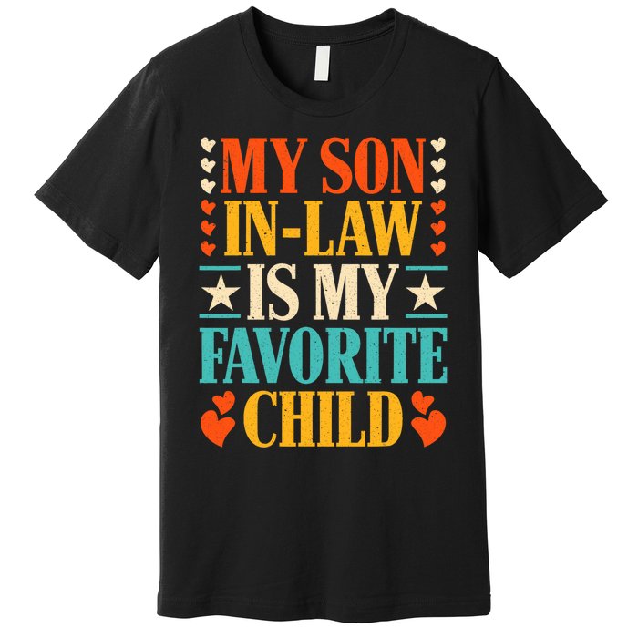 Retro My Son In Law Is My Favorite Child Funny Family Humor Premium T-Shirt