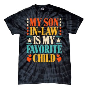 Retro My Son In Law Is My Favorite Child Funny Family Humor Tie-Dye T-Shirt