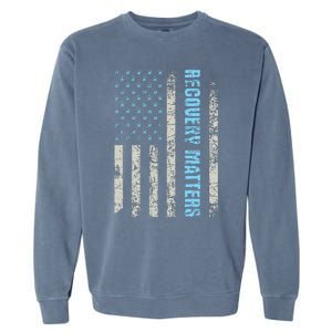 Recovery Matters Sobriety Anniversary Sober AA NA Garment-Dyed Sweatshirt