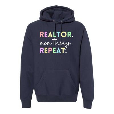 Realtor Mom Things Repeat For Mothers Selling Real Estate Premium Hoodie