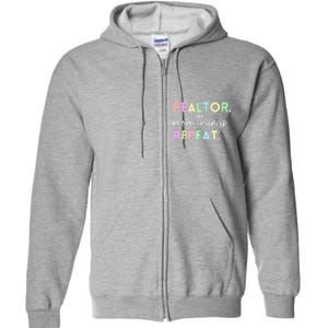 Realtor Mom Things Repeat For Mothers Selling Real Estate Full Zip Hoodie