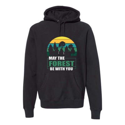 Retro May The Forest Be With You Camping Gift Premium Hoodie