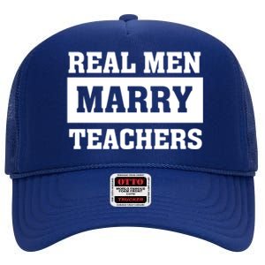 Real Marry Teachers Gift Proud Husband Of Wife Spouse Cool Gift High Crown Mesh Back Trucker Hat