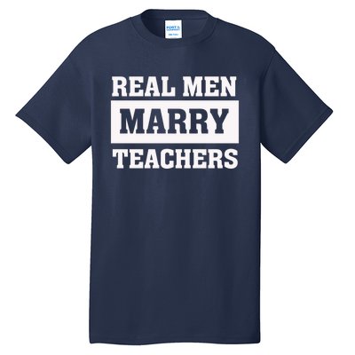 Real Marry Teachers Cool Gift Proud Husband Of Wife Spouse Gift Tall T-Shirt