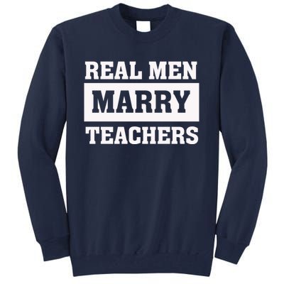 Real Marry Teachers Cool Gift Proud Husband Of Wife Spouse Gift Tall Sweatshirt