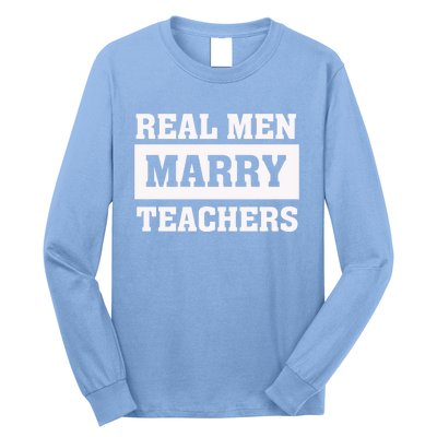 Real Marry Teachers Cool Gift Proud Husband Of Wife Spouse Gift Long Sleeve Shirt