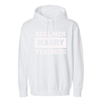 Real Marry Teachers Cool Gift Proud Husband Of Wife Spouse Gift Garment-Dyed Fleece Hoodie