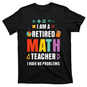 Retired Math Teacher Funny Retirement Quotes T-Shirt