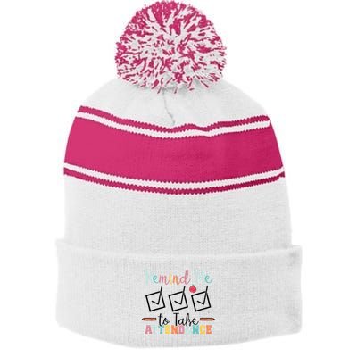 Remind me to Take Attendance Teache with Funny Saying Teacher Stripe Pom Pom Beanie