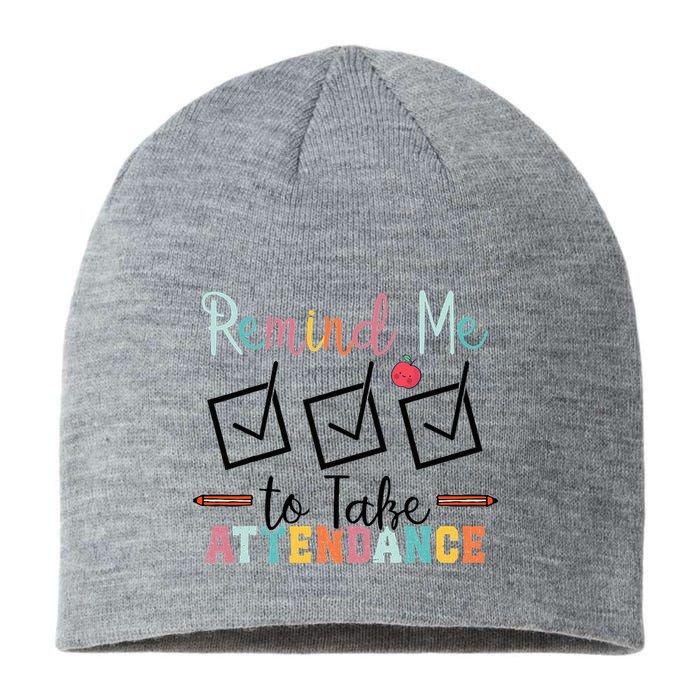 Remind me to Take Attendance Teache with Funny Saying Teacher Sustainable Beanie
