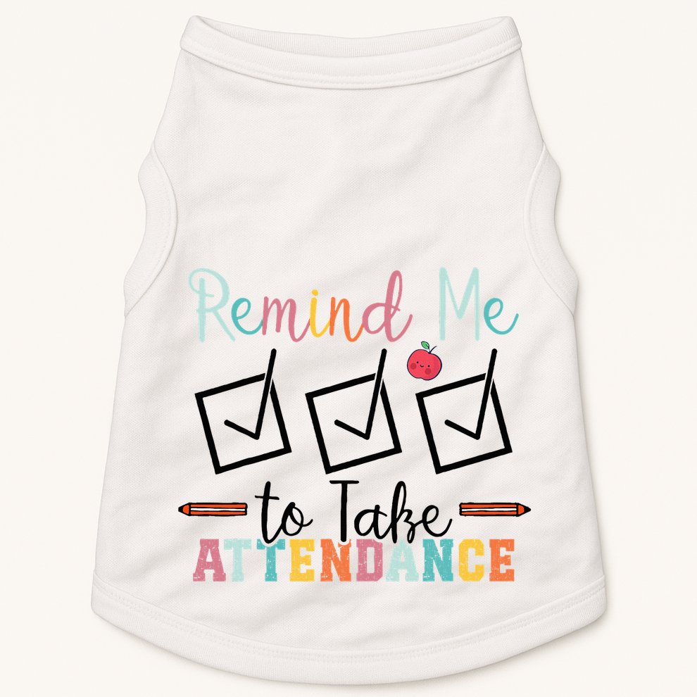 Remind me to Take Attendance Teache with Funny Saying Teacher Doggie Tank