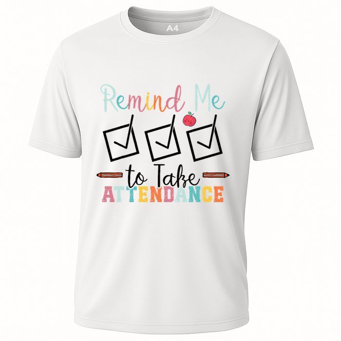 Remind me to Take Attendance Teache with Funny Saying Teacher Cooling Performance Crew T-Shirt