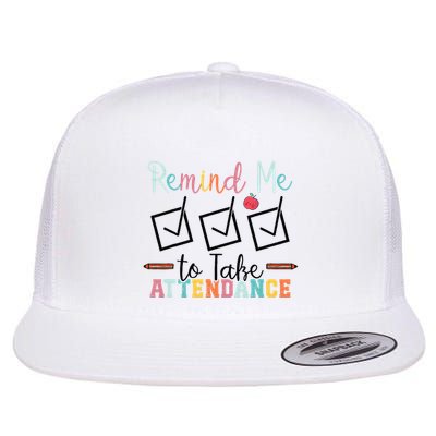 Remind me to Take Attendance Teache with Funny Saying Teacher Flatbill Hat