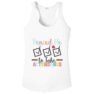 Remind me to Take Attendance Teache with Funny Saying Teacher Ladies PosiCharge Competitor Racerback Tank