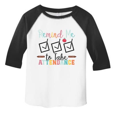 Remind me to Take Attendance Teache with Funny Saying Teacher Toddler Fine Jersey T-Shirt