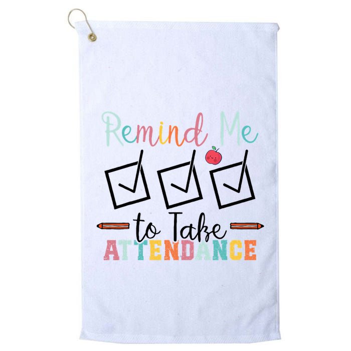 Remind me to Take Attendance Teache with Funny Saying Teacher Golf Towel