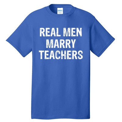 Real Marry Teachers Gift Tall T-Shirt