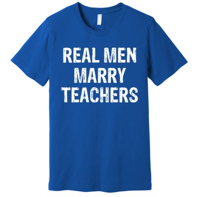 Real Marry Teachers Gift Premium T-Shirt