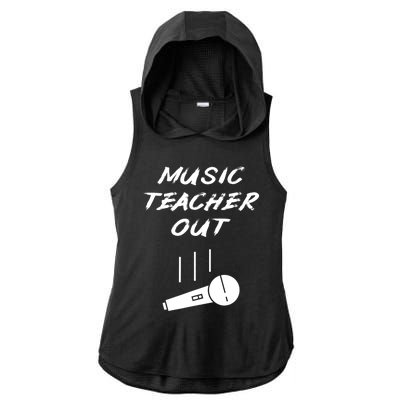 Retired Music Teacher Out Retirement Mic Drop End Of Year Ladies PosiCharge Tri-Blend Wicking Draft Hoodie Tank