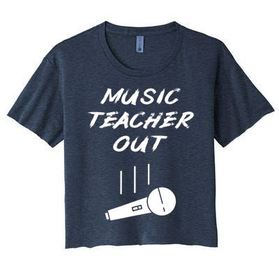 Retired Music Teacher Out Retirement Mic Drop End Of Year Women's Crop Top Tee