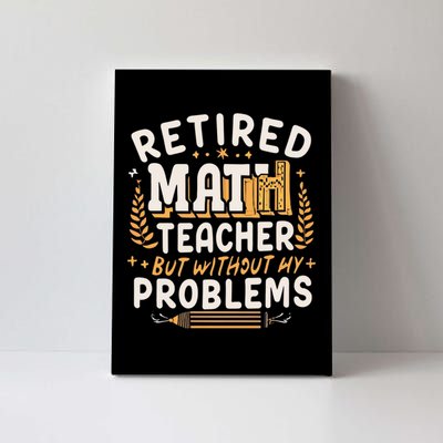 Retired Math Teacher Like A Regular Math Teacher But Without Any Problems Canvas