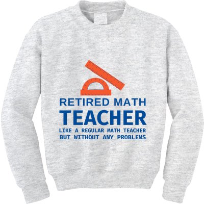 Retired Math Teacher Funny Retirement Gift Problems Kids Sweatshirt