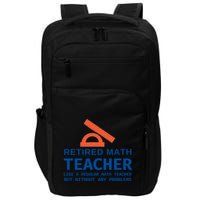 Retired Math Teacher Funny Retirement Gift Problems Impact Tech Backpack