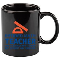 Retired Math Teacher Funny Retirement Gift Problems 11oz C Handle Ceramic Mug