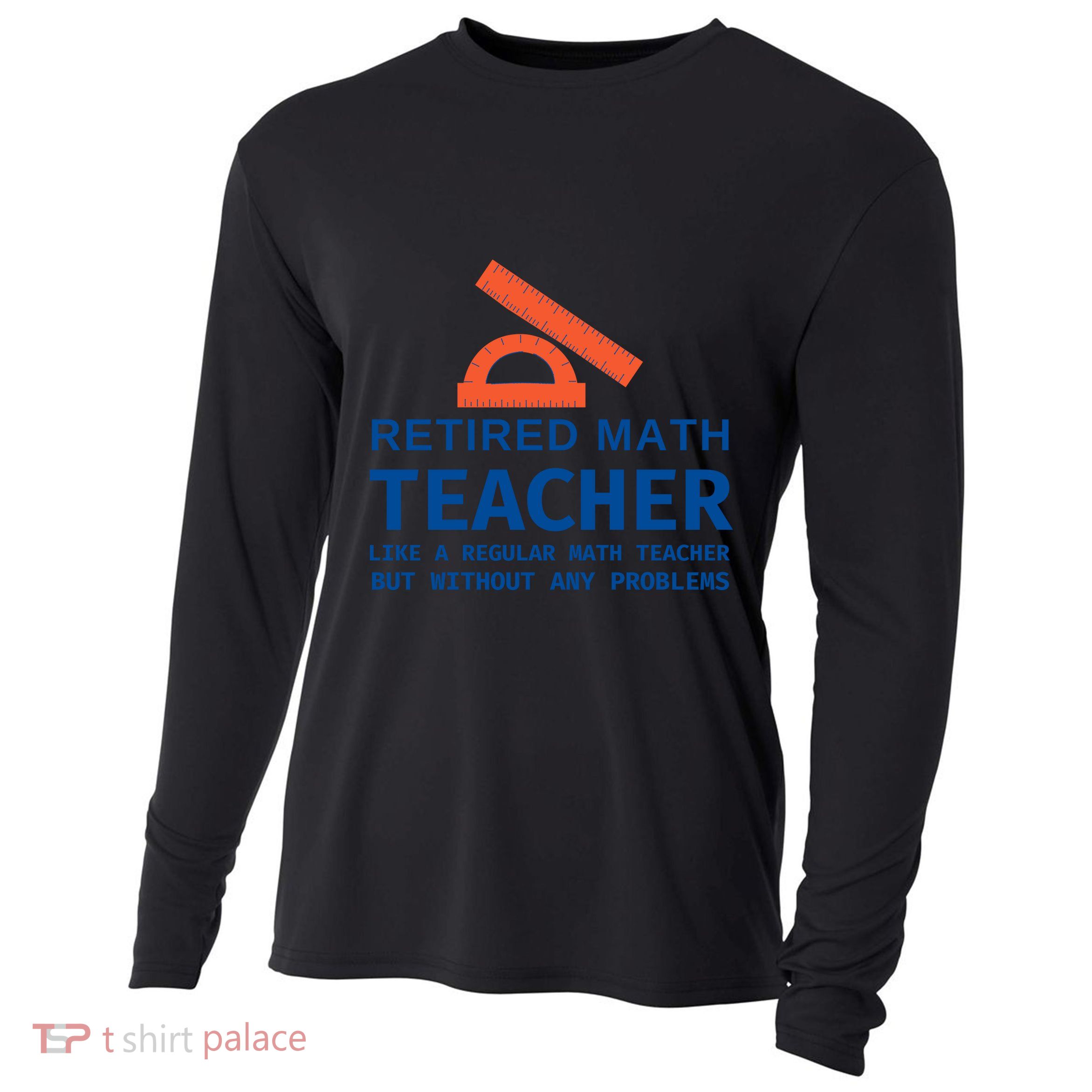 Retired Math Teacher Funny Retirement Gift Problems Cooling Performance Long Sleeve Crew
