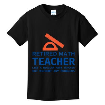 Retired Math Teacher Funny Retirement Gift Problems Kids T-Shirt