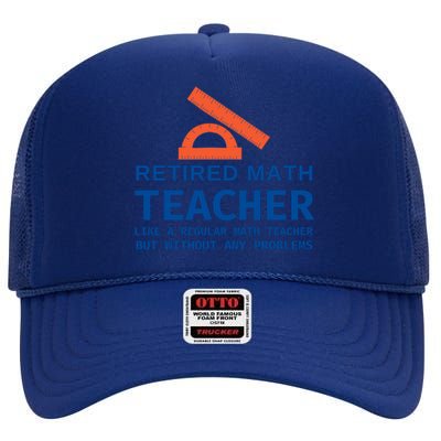 Retired Math Teacher Funny Retirement Gift Problems High Crown Mesh Back Trucker Hat