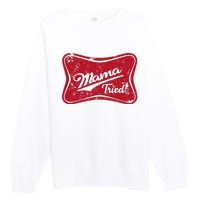 Retro Mama Tried Beer Mama Western Country Mom Drinking Gift Premium Crewneck Sweatshirt