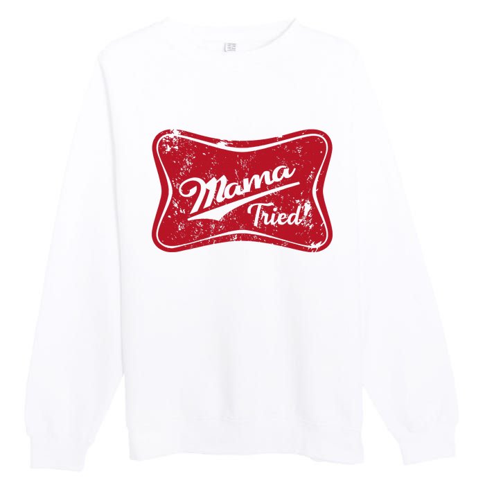 Retro Mama Tried Beer Mama Western Country Mom Drinking Gift Premium Crewneck Sweatshirt