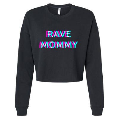 Rave Mommy Techno Edm Music Festival Mother Mom Raver Cropped Pullover Crew