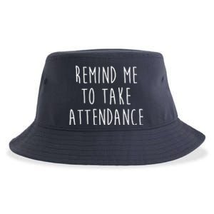 Remind Me To Take Attendance Funny Teacher Sustainable Bucket Hat