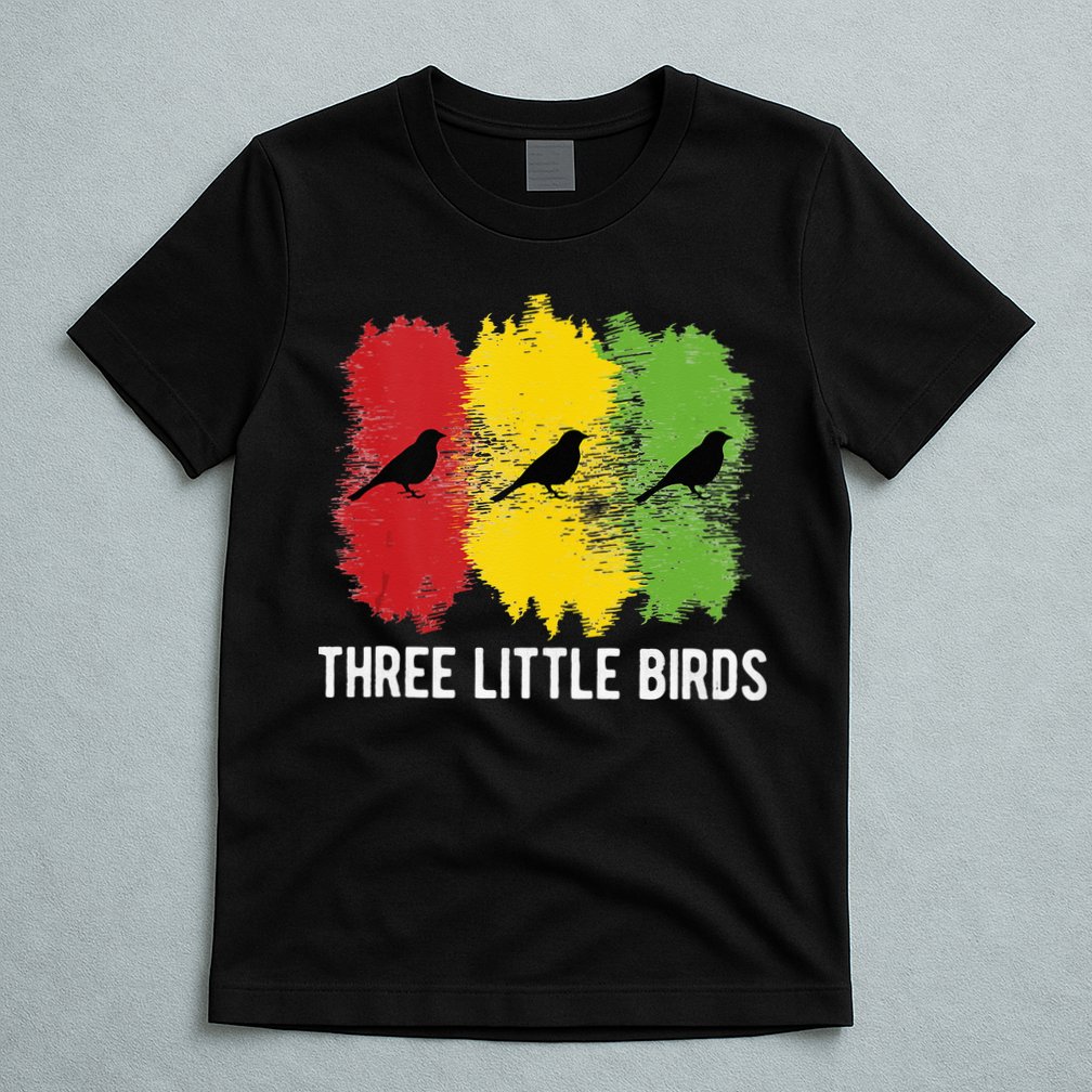 Reggae Music Three Little Birds Quote Slogan Fun Gift T-Shirt