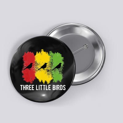 Reggae Music Three Little Birds Quote Slogan Fun Gift Button