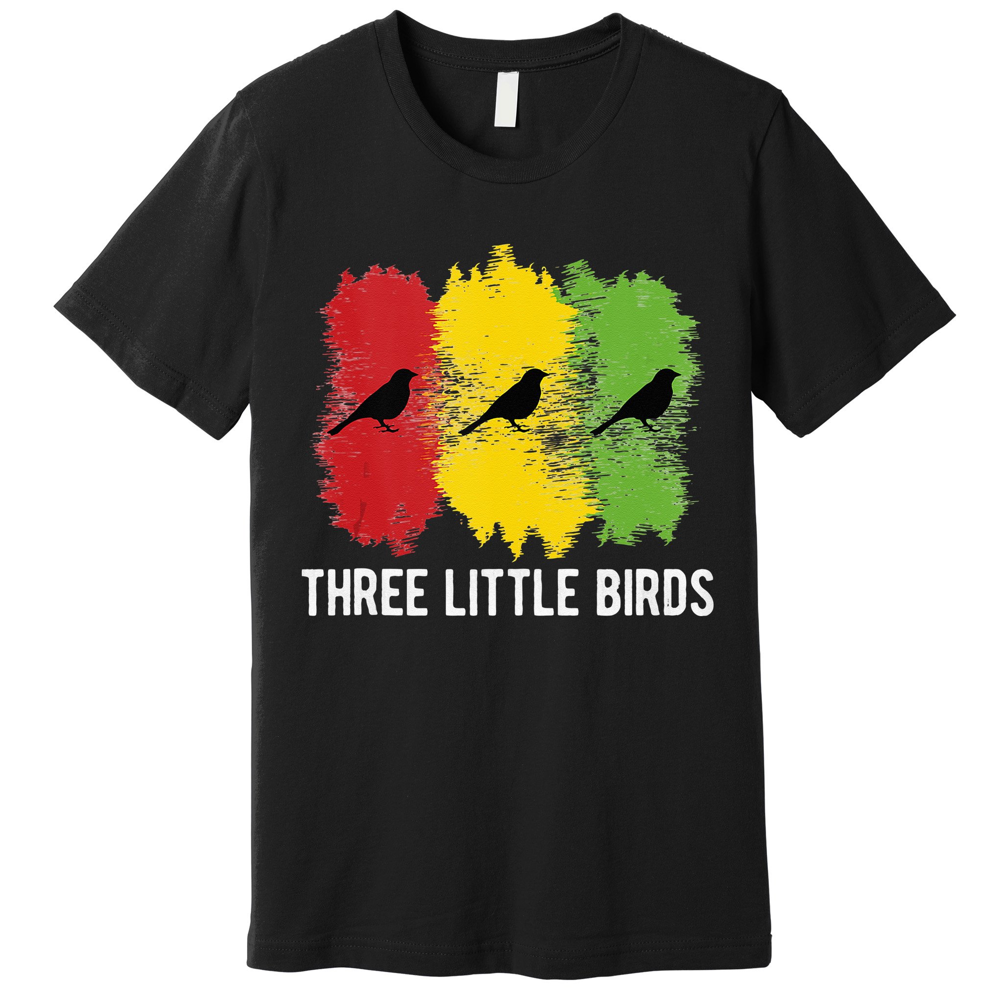 Reggae Music Three Little Birds Quote Slogan Fun Gift Premium T-Shirt